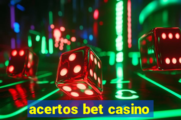 acertos bet casino